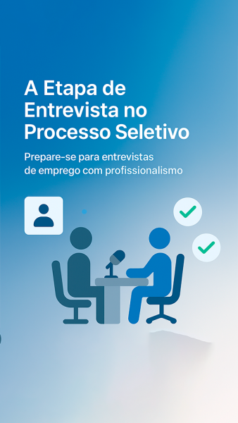 A Etapa de Entrevista no Processo Seletivo